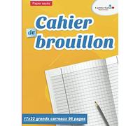 Cahier de brouillon : 17x22 grands carreaux 96 pages | Papier seyès