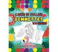 CAHIER DE COLLAGE GOMMETTES: 100 Dessins pour pastilles à coller et coloriage | cahier d'activités pour enfants de 2 à 6 ans | thème de l'été et d'animaux à colorier.