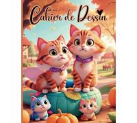 Cahier de Dessin pour Adultes et Enfants Chats Pastel en Automne: Grand cahier vierge 120 pages à remplir | Carnet pour dessin, peinture, aquarelle, esquisse, croquis, coloriage | 21.59 x 27.94 cm A5