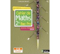 Cahier de Maths - 2de Bac Pro - Coll. Spirales