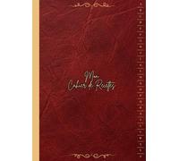 Cahier De Recettes à Remplir a4 Alphabétique: Sans Spirale - Grand Format " Mon Carnet Pour écrire Mes Recettes Géniales La Solution Idéale Pour Tous ... soient Amateurs ou Entrepreneurs " ( Rouge ).