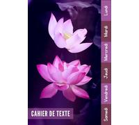 Cahier De Texte: 2026 2027 Fleurs Pour Filles En Primaire, Collège Et Lycée Pratique Pour Toutes Les Matières