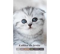 cahier de texte chat: cahier de texte pour fille & garcon en primaire cp primaire college + pages de coloriage | parfait pour enfant | couverture théme chat