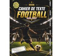 Cahier de texte Football 2026-2027 Edition premium: Agenda scolaire pour garçons et filles passionnés de football - Défis - Quiz - Pronostics - Dessins - Organisation - 132 pages
