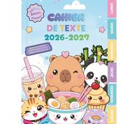 Cahier de Texte Kawaii 2026-2027 - Agenda scolaire illustré pastel avec 132 pages : capybaras, japon, emploi du temps, anniversaires, vacances ... simple et bonus éducatifs, créa ++