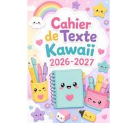 Cahier de Texte Kawaii 2026-2027 - Un cahier scolaire adorable et pratique pour noter devoirs, leçons, contrôles et emploi du temps