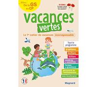 Cahier de vacances 2026, de la GS vers le CP 5-6 ans - Vacances vertes: Le premier cahier de vacances écoresponsable