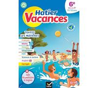 Cahier de vacances 2026 - Hatier vacances - Toutes les matières de la 6e vers la 5e: pour réviser son année dans toutes les matières
