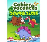 Cahier de vacances dinosaure 200 PAGES: cahier de vacances graphisme maths écriture jeux coloriage perception moyenne section vers la grande section . ms vers gs - avec diplôme -4 à 5 ans