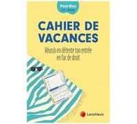 Cahier De Vacances Post-Bac L1-Droit - Réussis En Détente Ton Entrée En Fac De Droit