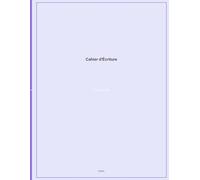 Cahier d'Écriture Cursive CP - Apprendre l'Écriture Cursive - 100 Pages: Exercices Progressifs pour le CP