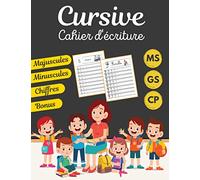 Cahier D'écriture Cursive MS - GS - CP: J’apprends à écrire les lettres de l'alphabet majuscules et minuscules en cursive - Écriture manuscrite en cursive.