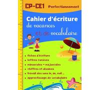 Cahier d'écriture de Vacances: Carnet d'exercices d'écriture cursive pour CP et CE1 - lettres minuscules - majuscules - chiffres - travail des sonorités - vocabulaire - 100 pages format A4
