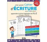 Cahier d'écriture Maternelle (PS, MS, GS) - Lettres, chiffres et coloriages - 125 pages A4