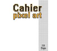Cahier PIXEL ART: Cahier quadrillé A4 120 pages vierges quadrillées pour enfants apprenant le dessin carnet de notes petits carreaux et grand ... | Idéal Comme Cadeau pour Les Créatifs