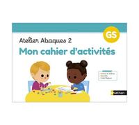 Cahiers des ateliers - Mon cahier d'activités Abaques 2 - Laurène Paumier - Nathan - broché - Scolaire / Universitaire
