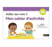 Cahiers des ateliers - Mon cahier d'activités Atelier des mots 3 Laurène Paumier (Auteur)