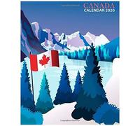 Calendar 2020 Canada: 2020 Planner Weekly And Monthly: Jan 1, 2020 To Dec 31, 2020: Weekly & Monthly Planner + Calendar Views + List To Do Canadian Mountains Cover .. 2020 - 2021 (2020 Pretty Simple