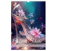 Calendrier 2027 · Des chaussures de verre - Des escarpins féériques pleins | de rêves scintillants · Des pas enchanteurs sous l'éclat des escarpins en verre · DIN A3 portrait · CALVENDO Calendrier mural