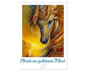 Calendrier 2027 · Des chevaux parés d'or | Portraits de chevaux surréalistes illustrés · DIN A3 portrait · CALVENDO Calendrier mural