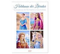 Calendrier 2027 · French Version · Héroïnes de la littérature | Les femmes inoubliables des classiques de la littérature · DIN A3 portrait · CALVENDO Calendrier mural