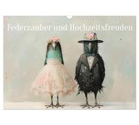 Calendrier 2027 · French Version · La magie des plumes et les joies du | mariage · Un mariage d'oiseaux revisité · DIN A3 paysage · CALVENDO Calendrier mural