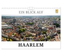 Calendrier 2027 · French Version · Un aperçu de Haarlem | Haarlem · la belle capitale de la province de Hollande-Septentrionale · DIN A4 paysage · CALVENDO Calendrier mural