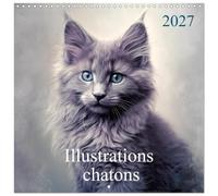 Calendrier 2027 · Illustrations Chatons | Laissez-vous envoûter par ces petits félins plus craquants les uns que les… · 30 × 30 cm carré · CALVENDO Calendrier mural