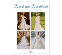 Calendrier 2027 · Les mariées et les robes de mariée | Le rêve d'une robe de mariée inoubliable · DIN A3 portrait · CALVENDO Calendrier mural