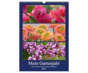 Calendrier 2027 · Mon année au jardin - En route avec mon appareil photo | dans les jardins et les parcs · Une riche collection de plantes magnifiques et… · DIN A3 portrait · CALVENDO Calendrier mural