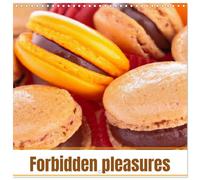 Calendrier 2027 · Plaisirs interdits | Une explosion de saveurs avec nos délicieux gâteaux aux fruits · 30 × 30 cm carré · CALVENDO Calendrier mural