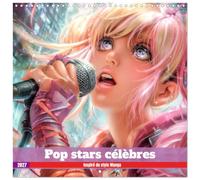 Calendrier 2027 · Pop stars célèbres - Inspiré du style Manga | Chanteurs et chanteuses · 30 × 30 cm carré · CALVENDO Calendrier mural