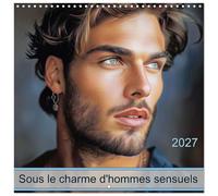 Calendrier 2027 · Sous le charme d'hommes sensuels | Plongez dans un univers de charme et de séduction avec notre calendrier… · 30 × 30 cm carré · CALVENDO Calendrier mural