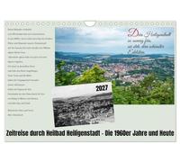 Calendrier 2027 · Un voyage dans le temps à Heiligenstadt, ville thermale | les années 1960 et aujourd'hui · Deux générations, deux appareils photo, les… · DIN A4 paysage · CALVENDO Calendrier mural