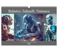 Calendrier 2027 · US Version · Robots, avenir, perspectives | La main-d'œuvre de demain · La révolution de la robotique est à nos portes · DIN A3 paysage · CALVENDO Calendrier mural