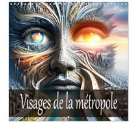 Calendrier 2027 · Visages de la métropole | La magie de la fusion entre l'homme et la métropole · 30 × 30 cm carré · CALVENDO Calendrier mural