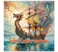 Calendrier 2027 · Voiliers-Dragons imaginaires | Le monde imaginaire des navigateurs dragons · 30 × 30 cm carré · CALVENDO Calendrier mural