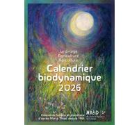 Calendrier Biodynamique - Calendrier Lunaire Et Planétaire D'après Maria Thun, Depuis 1963