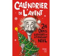 Calendrier de l’Avent: 24 défis ludiques en attendant Noël - Énigmes, casse-têtes et jeux de logique - Cadeau original pour ados, adultes et toute la famille