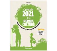 Calendrier De La Permaculture - Tous Les Travaux Mois Par Mois De Janvier À Décembre 2021