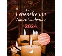 Calendrier de l'Avent 2024 : des idées positives et des inspirations pour s'arrêter et faire le plein de force. Calendrier de l'Avent pour adultes assorti au calendrier de la joie de vivre