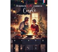 Calendrier de l'Avent 25 Recettes de Noël à Cuisiner en Couple | Format A3 avec Chevalet, Papier Cartonné, Guide Culinaire pour Adultes
