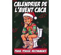 Calendrier de l'Avent Caca: Un Livre Insolite pour Adultes avec Aphorismes, Énigmes et Défis Cyniques et Cultivés à Méditer sur le Trône | Idée Cadeau de Noël Original Homme