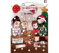 Calendrier de l'avent Famille - 25 recettes de Noël à cuisiner | Avent adultes et enfants à partager, 25 recettes de Noël simples et succulentes, Format A3, Chevalet inclu