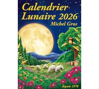 Calendrier Lunaire 2026 - Michel Gros - Calendrier Lunaire Diffusion - broché - Calendrier
