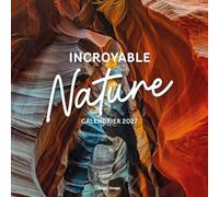 Calendrier mural Incroyable nature 2027