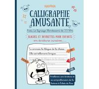 Calligraphie Amusante: Cahier d´écriture Cursive Avec le Lignage Montessori, des blagues et des devinettes - Pour apprendre à écrire correctement en ... la lecture tout en rigolant - De 6 à 12 ans