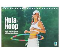 CALVENDO - Hula Hoop : amusement, sport et fitness avec cerceaux Hula Hoop (calendrier de table 2027 DIN A5 couché), calendrier mensuel : au Hula Hoop, il est coloré et rond