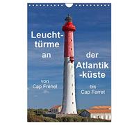 CALVENDO - Phare sur la côte atlantique (calendrier mural 2027 DIN A4 haut), calendrier mensuel : un train le long de la côte ouest de la France avec des phares, du Cap Fréhel au Cap Ferret