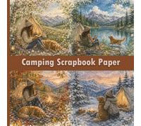 Camping Scrapbook Paper: Watercolor Wilderness Designs for Nature Lovers for Journaling, Card Making, Collage & Crafts